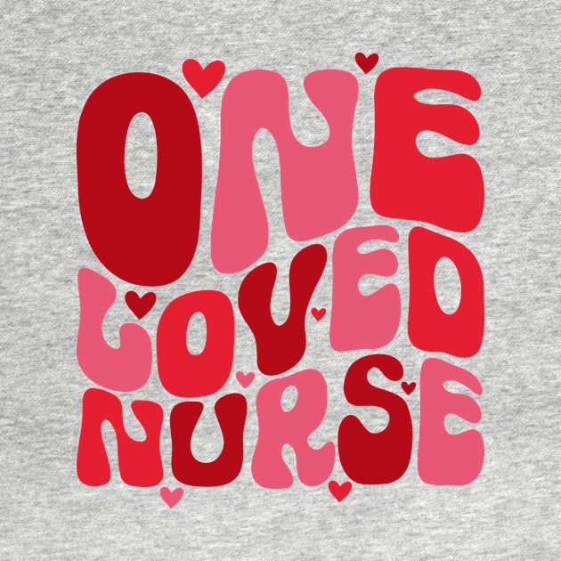 Retro One Loved Nurse Valentines Day by mcoshop